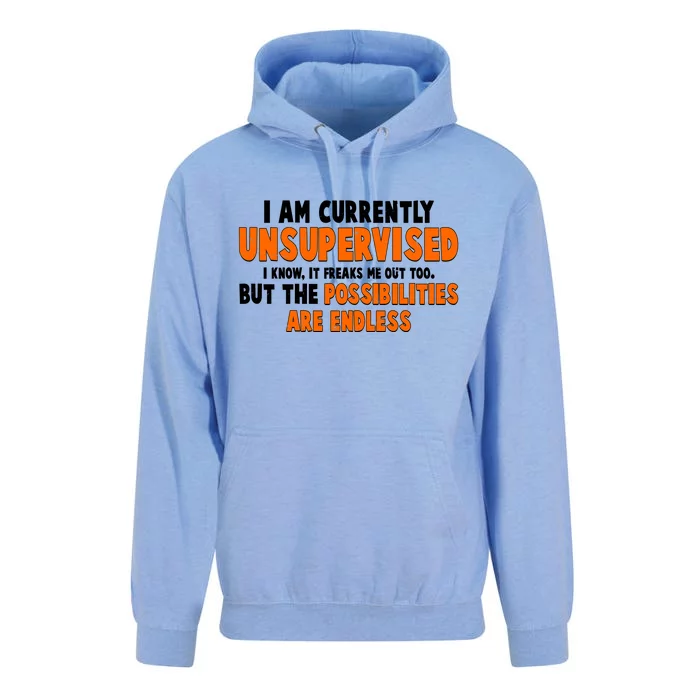 I Am Currently Unsupervised The Possibilities Are Endless Unisex Surf Hoodie