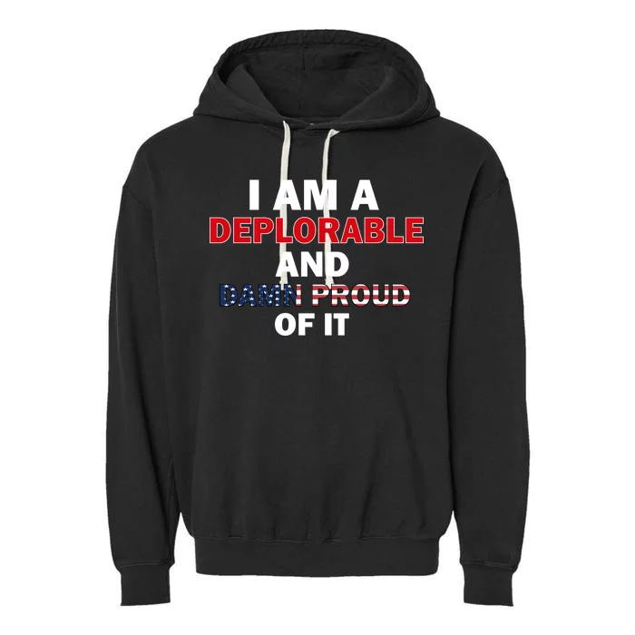 I Am Deplorable And I'm Proud Garment-Dyed Fleece Hoodie