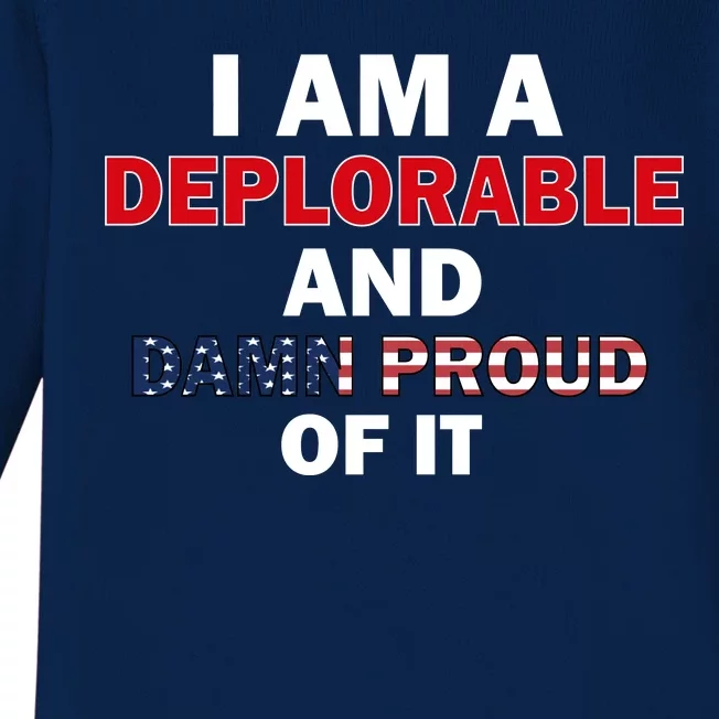 I Am Deplorable And I'm Proud Baby Long Sleeve Bodysuit