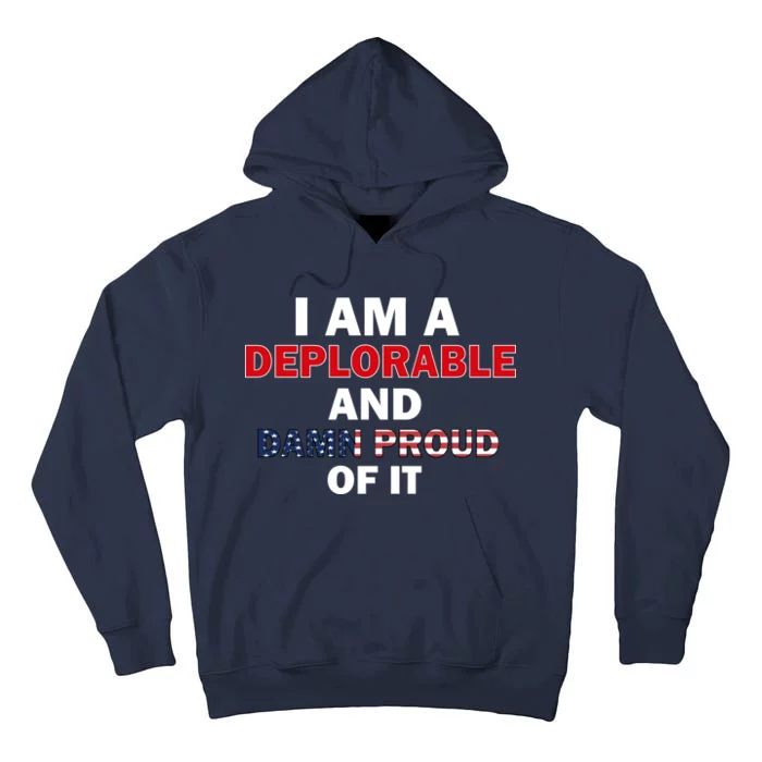 I Am Deplorable And I'm Proud Tall Hoodie