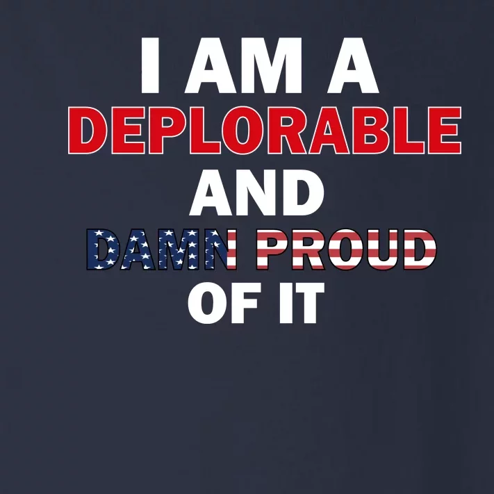 I Am Deplorable And I'm Proud Toddler Long Sleeve Shirt