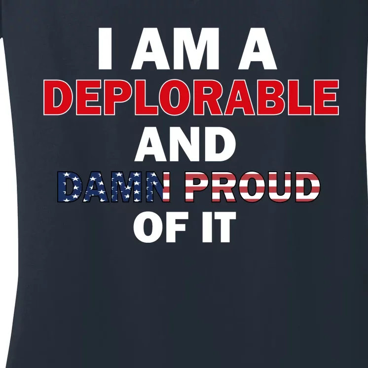 I Am Deplorable And I'm Proud Women's V-Neck T-Shirt