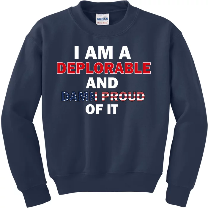 I Am Deplorable And I'm Proud Kids Sweatshirt