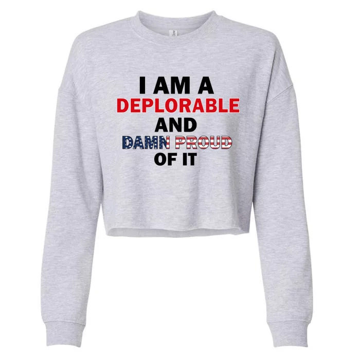 I Am Deplorable And I'm Proud Cropped Pullover Crew