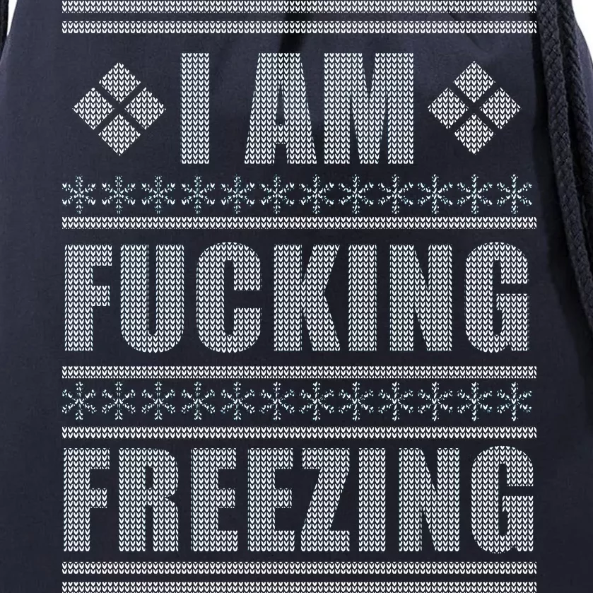 I Am F*cking Freezing Ugly X-mas Drawstring Bag