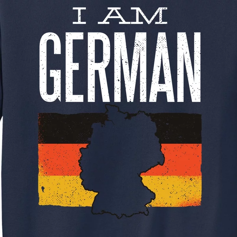 I Am German Sweatshirt