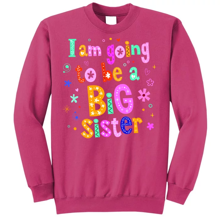 I Am Going To Be A Big Sister Sweatshirt