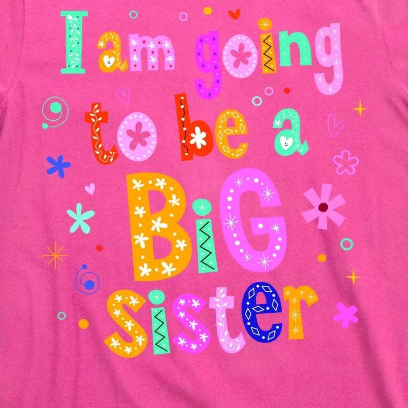 I Am Going To Be A Big Sister T-Shirt