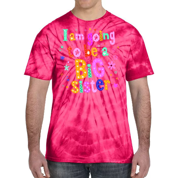 I Am Going To Be A Big Sister Tie-Dye T-Shirt