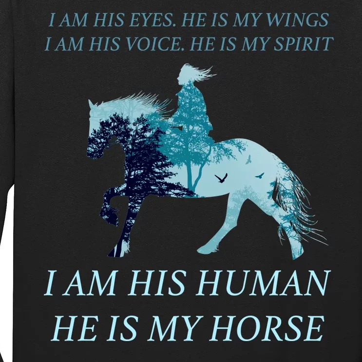 I Am His Human He is My Horse Long Sleeve Shirt