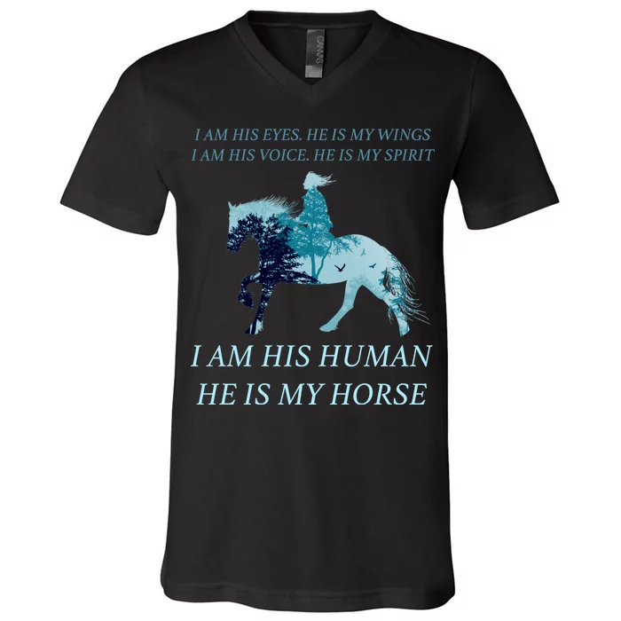 I Am His Human He is My Horse V-Neck T-Shirt