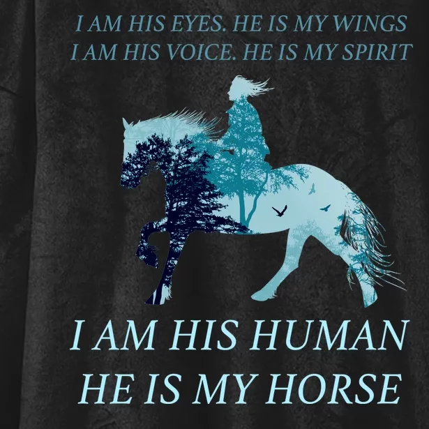 I Am His Human He is My Horse Hooded Wearable Blanket