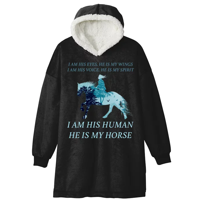 I Am His Human He is My Horse Hooded Wearable Blanket