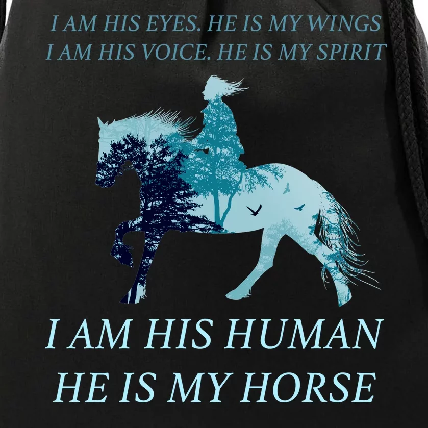 I Am His Human He is My Horse Drawstring Bag