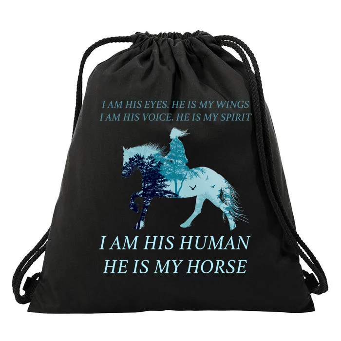 I Am His Human He is My Horse Drawstring Bag