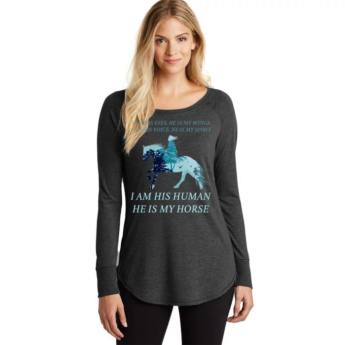 I Am His Human He is My Horse Women's Perfect Tri Tunic Long Sleeve Shirt