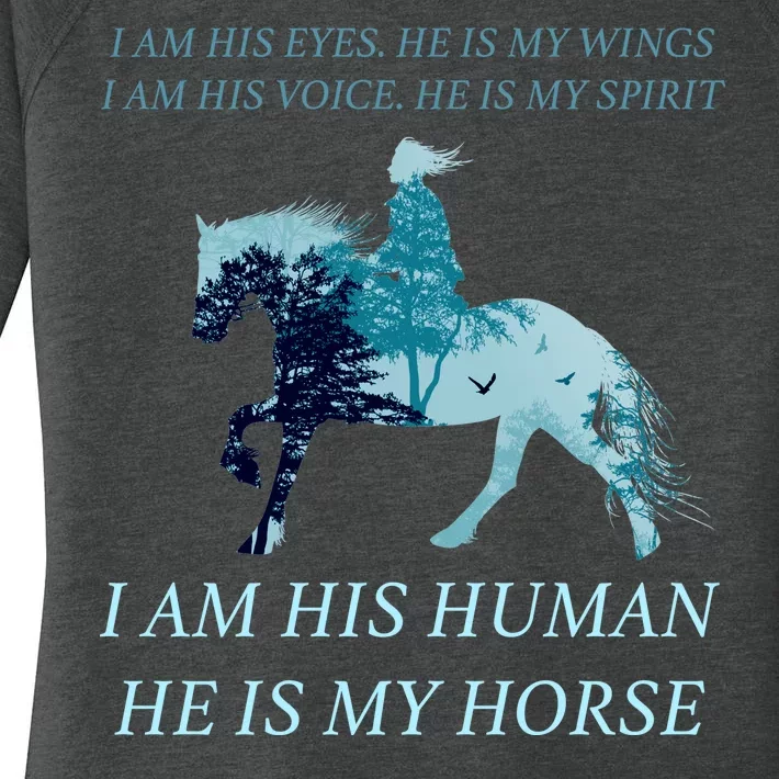 I Am His Human He is My Horse Women's Perfect Tri Tunic Long Sleeve Shirt