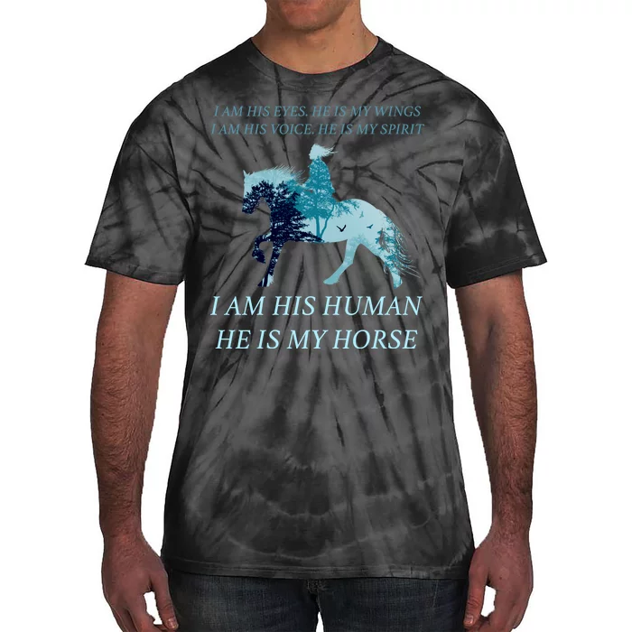 I Am His Human He is My Horse Tie-Dye T-Shirt