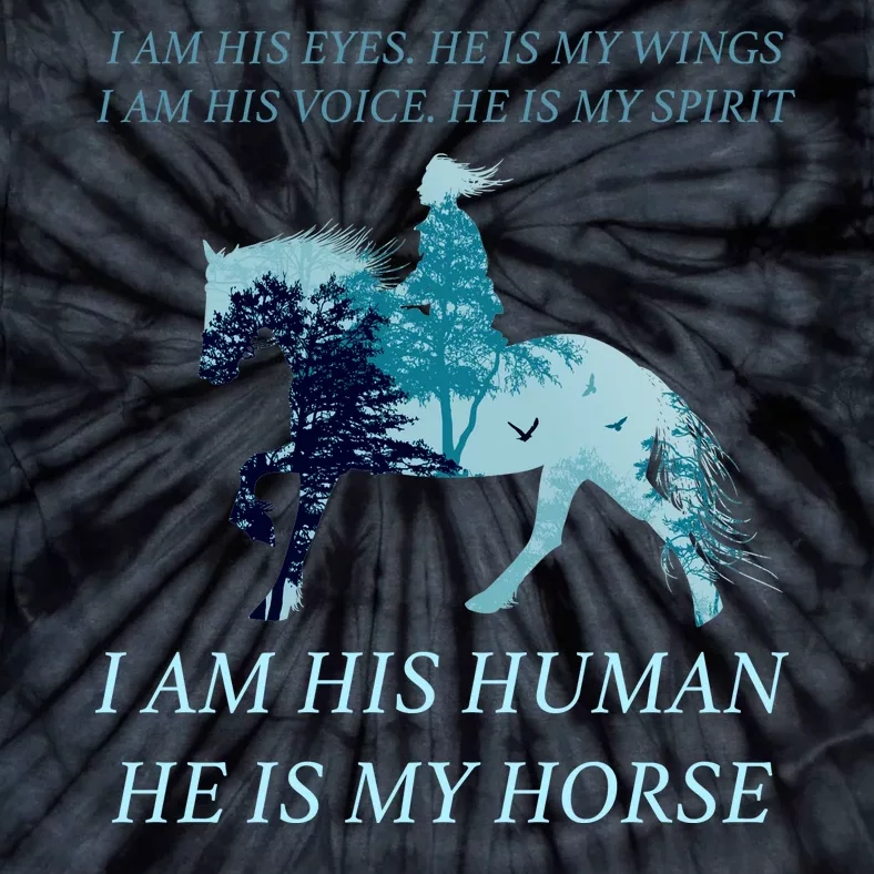 I Am His Human He is My Horse Tie-Dye T-Shirt