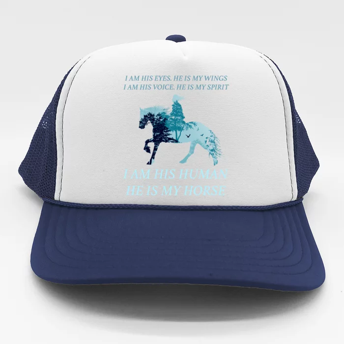 I Am His Human He is My Horse Trucker Hat