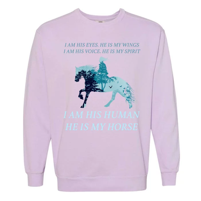 I Am His Human He is My Horse Garment-Dyed Sweatshirt