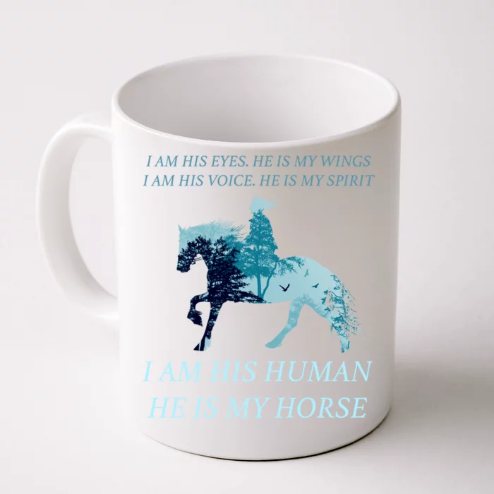 I Am His Human He is My Horse Front & Back Coffee Mug