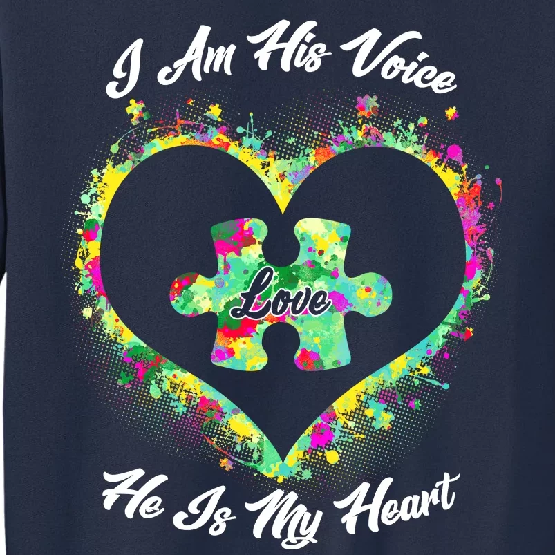 I Am His Voice He Is My Heart- Autism Awareness Sweatshirt