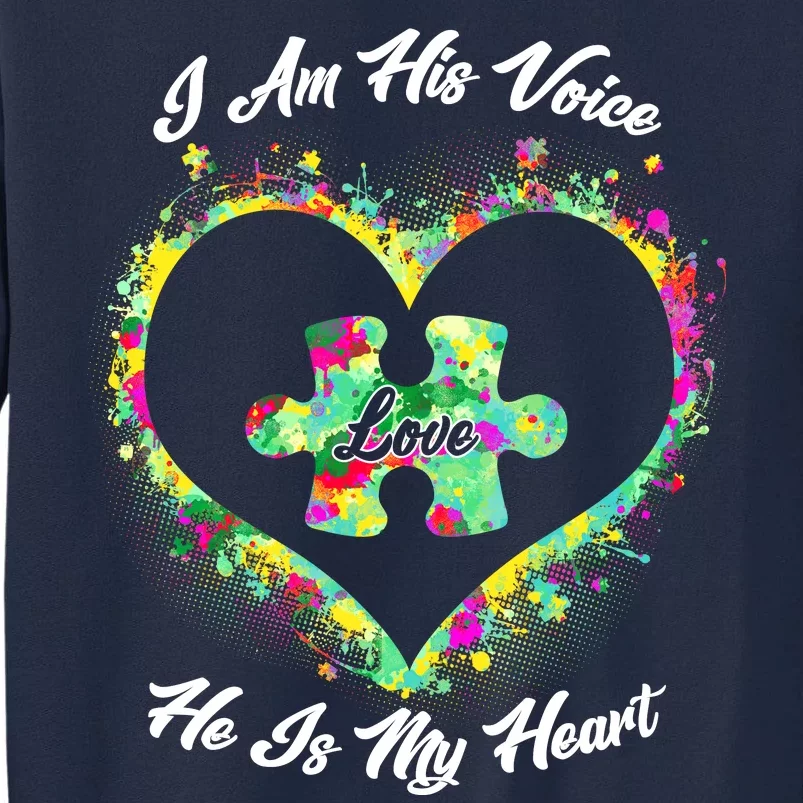 I Am His Voice He Is My Heart- Autism Awareness Tall Sweatshirt