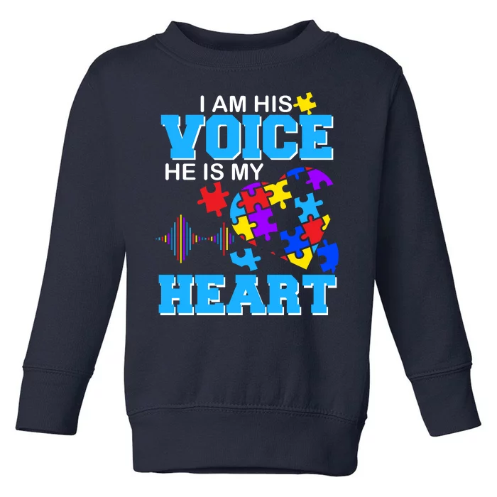 I Am His Voice He Is My Heart Autism Toddler Sweatshirt