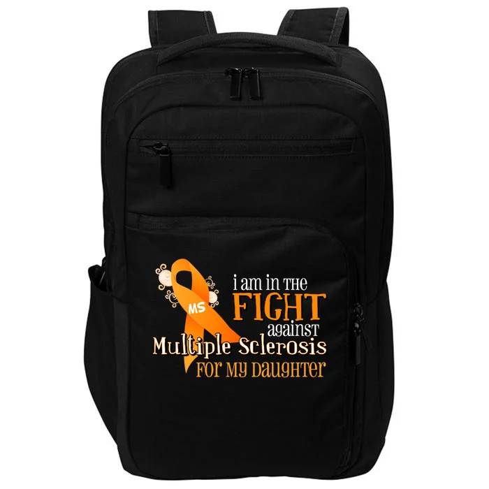 I Am In The Fight Against Multiple Sclerosis For My Daughter Impact Tech Backpack