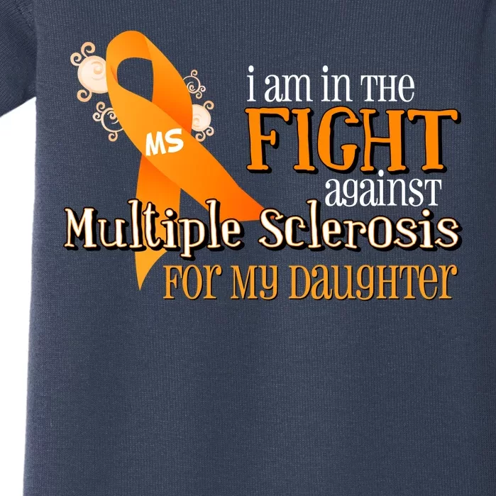 I Am In The Fight Against Multiple Sclerosis For My Daughter Baby Bodysuit