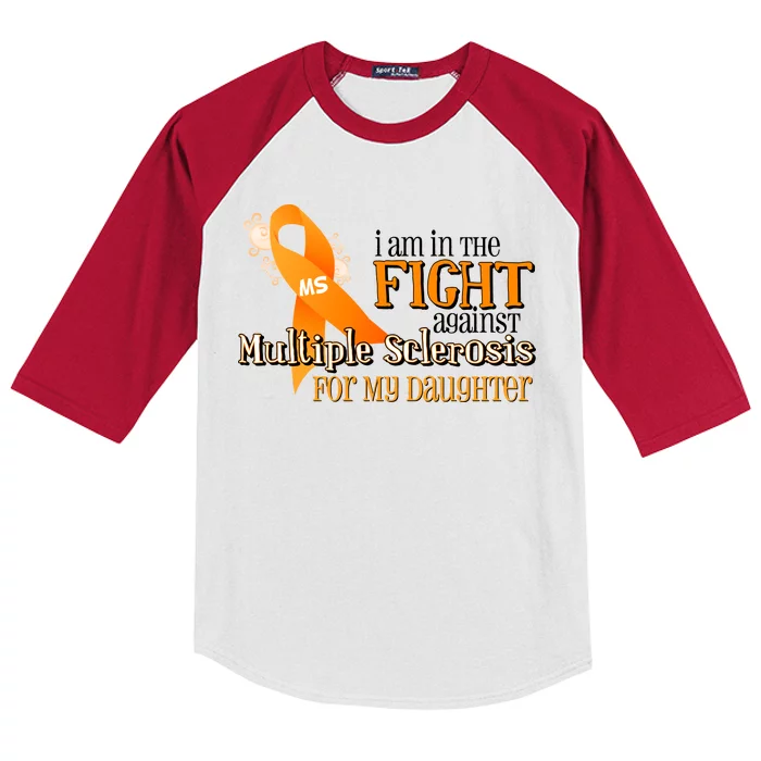 I Am In The Fight Against Multiple Sclerosis For My Daughter Kids Colorblock Raglan Jersey