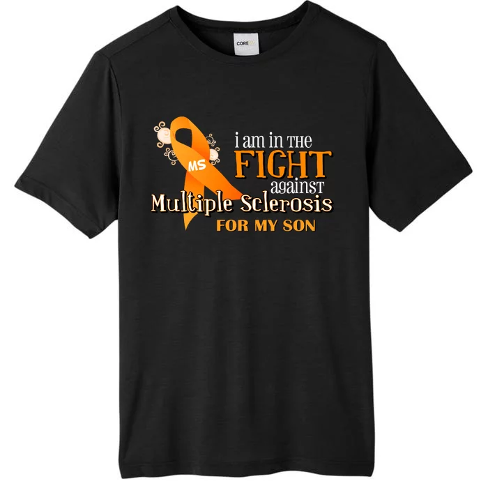 I Am In The Fight Against Multiple Sclerosis For My Son ChromaSoft Performance T-Shirt