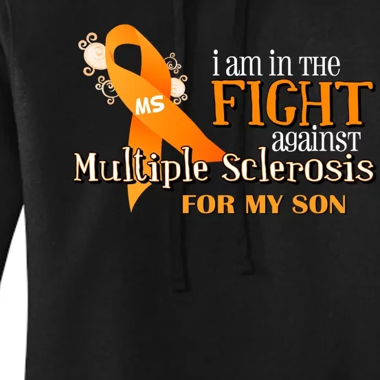 I Am In The Fight Against Multiple Sclerosis For My Son Women's Pullover Hoodie