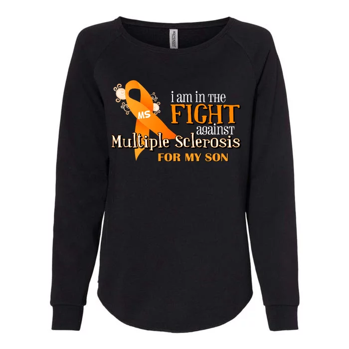 I Am In The Fight Against Multiple Sclerosis For My Son Womens California Wash Sweatshirt