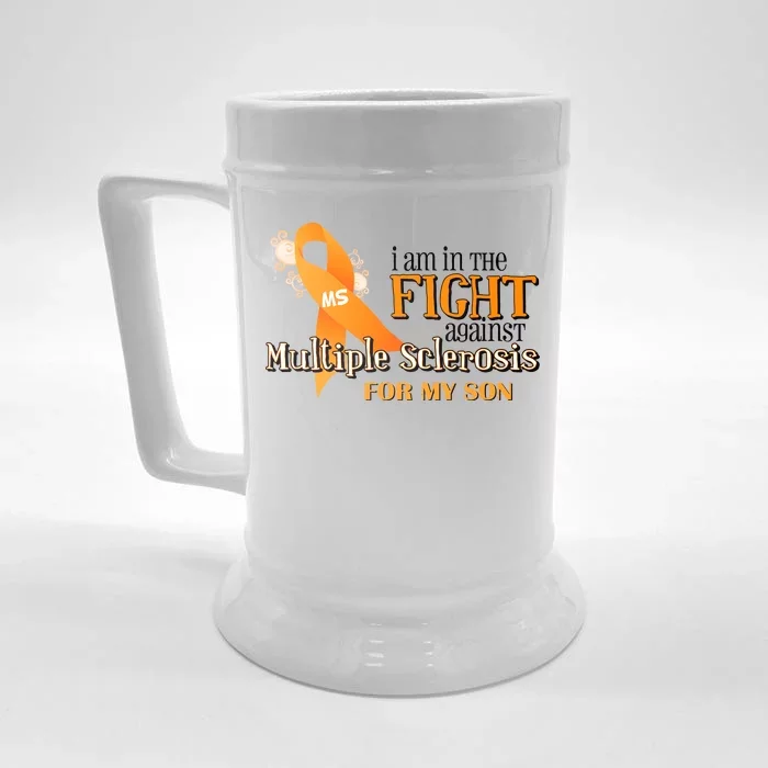 I Am In The Fight Against Multiple Sclerosis For My Son Front & Back Beer Stein