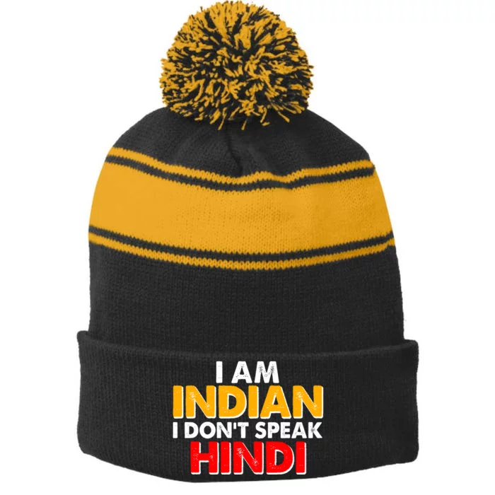 I Am Indian I Don't Speak Hindi Stripe Pom Pom Beanie