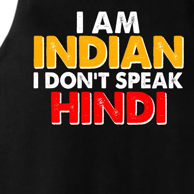 I Am Indian I Don't Speak Hindi Ladies Tri-Blend Wicking Tank