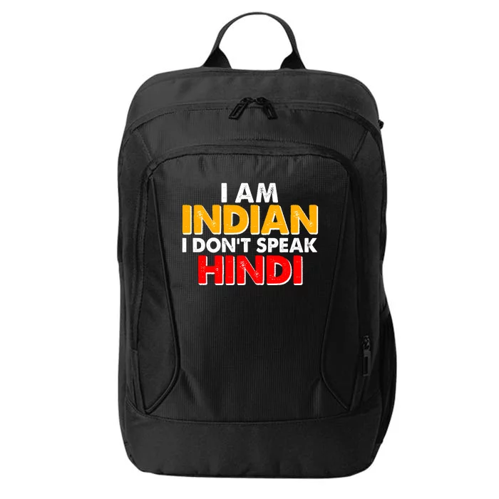 I Am Indian I Don't Speak Hindi City Backpack