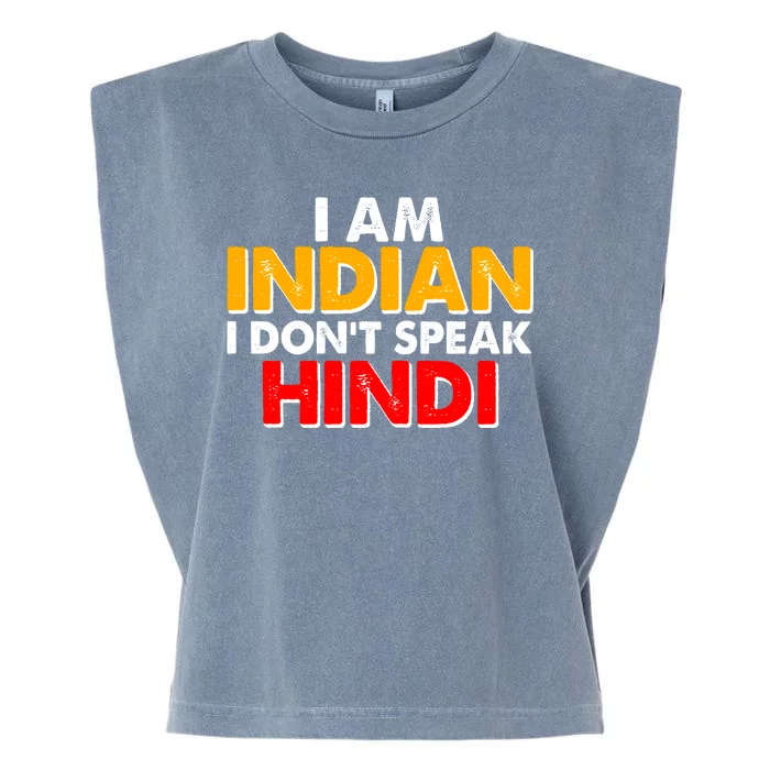 I Am Indian I Don't Speak Hindi Garment-Dyed Women's Muscle Tee