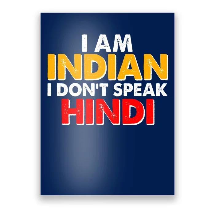 I Am Indian I Don't Speak Hindi Poster