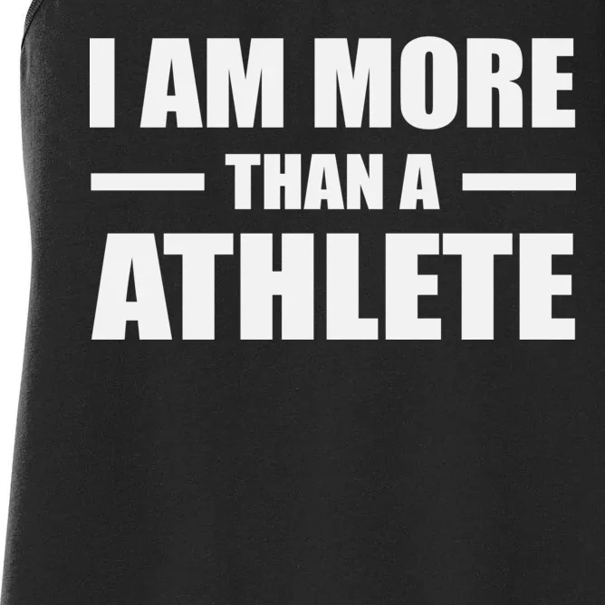 I Am More Than An Athlete Women's Racerback Tank