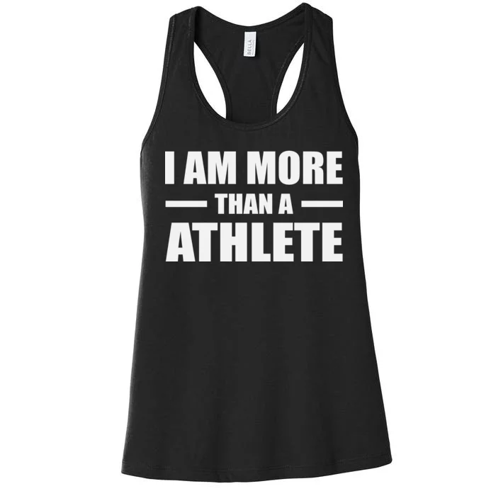 I Am More Than An Athlete Women's Racerback Tank