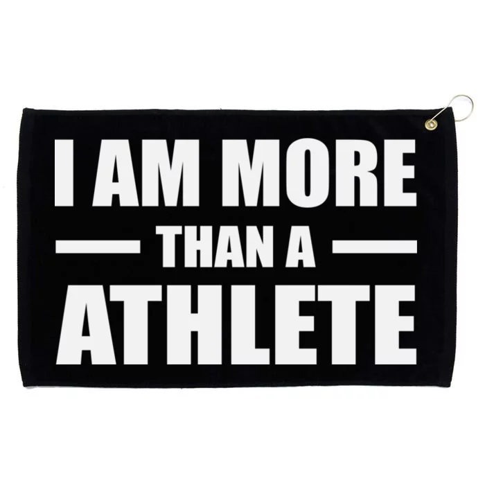 I Am More Than An Athlete Grommeted Golf Towel