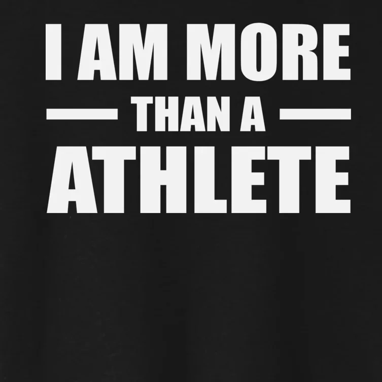 I Am More Than An Athlete Women's Crop Top Tee