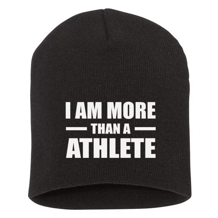 I Am More Than An Athlete Short Acrylic Beanie