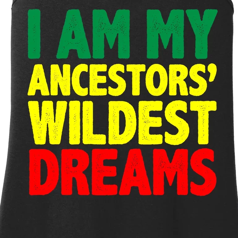 I Am My Ancestor Wildest Dream Ladies Essential Tank