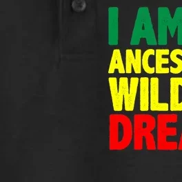 I Am My Ancestor Wildest Dream Dry Zone Grid Performance Polo