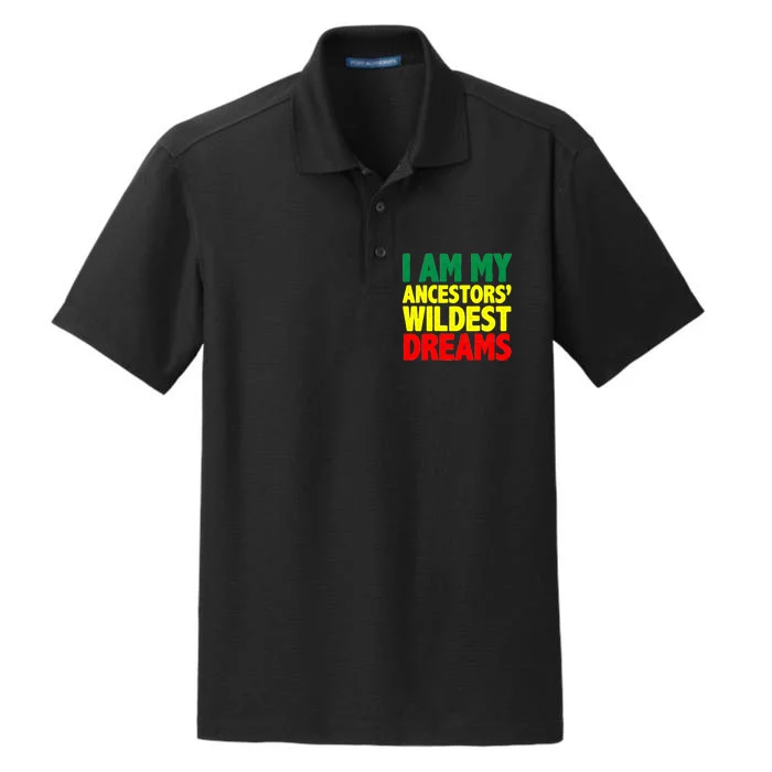 I Am My Ancestor Wildest Dream Dry Zone Grid Performance Polo