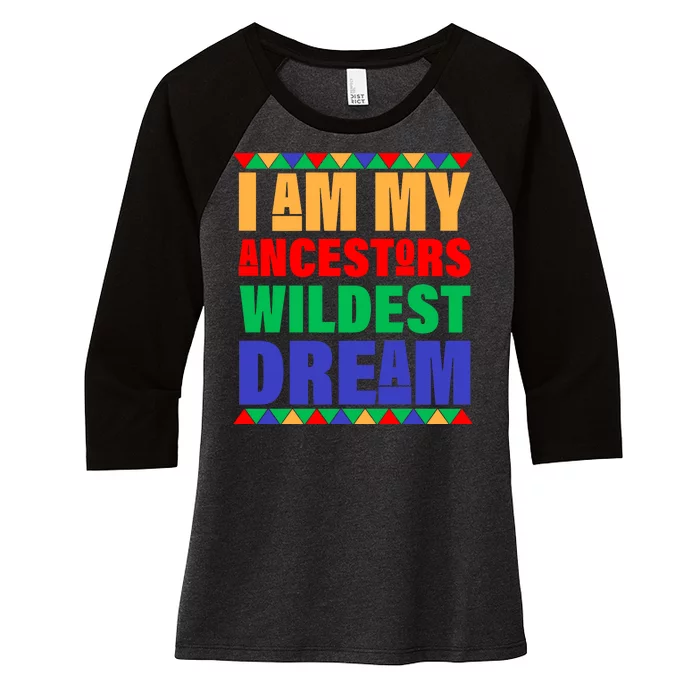 I Am My Ancestors Wildest Dream African Colors Women's Tri-Blend 3/4-Sleeve Raglan Shirt